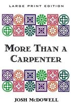 MORE THAN A CARPENTER By Josh Mcdowell *Excellent Condition* - $29.69