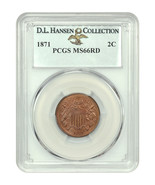1871 2C PCGS MS66RD ex: D.L. Hansen - $22,407.00