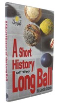 Justin Cronin A Short History Of The Long Ball 1st Edition 1st Printing - £158.09 GBP