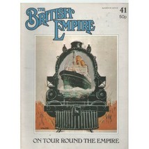 The British Empire Magazine - No. 41 &#39;on Tour Round The Empire&#39; - $3.42