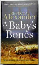 NEW Rebecca Alexander A BABY&#39;S BONES (Sage Westfield) witchcraft murder suspense - £4.07 GBP