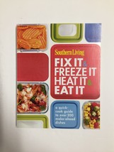 Southern Living Fix It and Freeze It/Heat It and Eat It : A Quick-Cook Guide to - £7.92 GBP