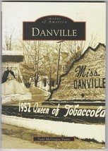 Danville Virginia Images of America 2005 Historical Photos Arcadia Publishing - £11.59 GBP