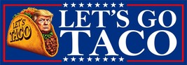 Let’s Go Taco Taco V2 Waterproof Vinyl Sticker Decal, Funny sticker, Tru... - $3.95+