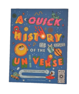 A Quick History Of The Universe By Clive Gifford and Rob Flowers Excelle... - £7.82 GBP