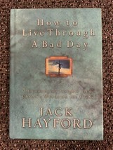 How to Live Through a Bad Day : Seven Powerful Insights from Christ&#39;s Words... - £2.98 GBP