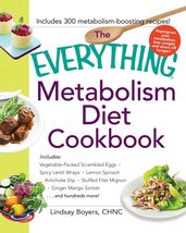 The Everything Metabolism Diet Cookbook: Includes Vegetable-Packed Scram... - £5.58 GBP