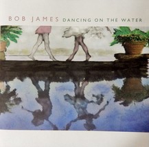 Bob James - Dancing On The Water (CD 2001 Warner Bros ) Nr MINT 9.5/10 - $7.99