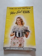Vintage How to use the New Flex- Seal Cooking Canning Cookbook EUC 1949 - £9.40 GBP