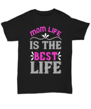 Mom TShirt. Mom life is the best life. Black-Unisex Tee  - £14.57 GBP