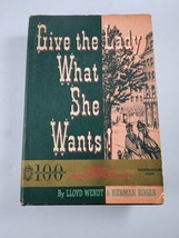 Give the Lady What She Wants Marshall Field Signed Presentation Copy 1952 HC/DJ - $148.49