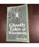 Hauntings, Horrors and Scary Ghost Stories Ser.: Ghostly Tales of Wiscon... - $5.50