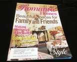 Romantic Homes Magazine April 2005 Beautiful Spaces for Family and Friends - $12.00