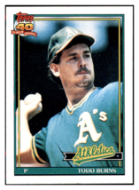 1991 Topps Todd Burns    Oakland Athletics Baseball Card GMMGC - £1.49 GBP