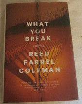 What You Break A Gus Murphy Novel hardcover &amp; Dust Jacket   Reed Farrel Coleman - £5.47 GBP
