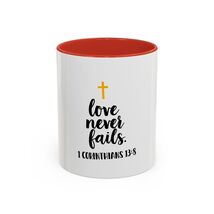 1 Corinthians 13:8 Love Never Fails Scripture Mug | Accent Coffee 11oz 1... - $16.70+