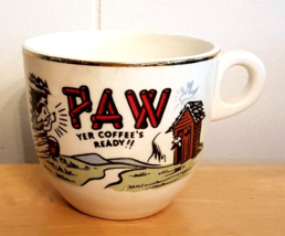 Hillbilly MAW Yer Coffees Ready Cup PAW In Out House Kettle Country Moun... - $19.74