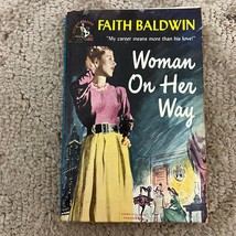 Woman On Her Way Historical Fiction Paperback Book by Faith Baldwin 1949 - £5.06 GBP