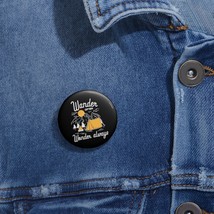 Wander Often Wonder Always Metal Custom Pin Buttons With Safety Pin Back - £6.57 GBP+