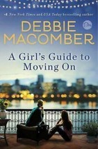A Girl&#39;s Guide to Moving On: A Novel, Macomber, Debbie - Hardcover - £7.00 GBP