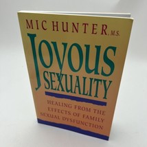 Joyous Sexuality : Healing from the Effects of Family Sexual Dysfunction... - $34.96