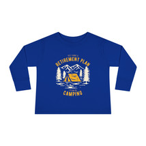 Camping Retirement Plan Unisex Toddler Long Sleeve Tee 100% Combed Cotton - £22.23 GBP