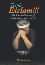 Triple Exclam!!! The Life and Games of Emory Tate, Chess Warrior (Drum M... - €11,66 EUR