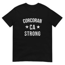 Corcoran CA Strong Hometown Souvenir Vacation California T Shirt - £17.15 GBP+