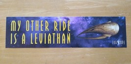 My Other Ride Is A Leviathan Farscape Bumper Sticker Loot Crate 2019 Jim... - £3.95 GBP