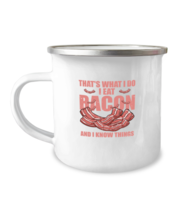 12oz Camper Mug Coffee Funny That&#39;s What I Do I Eat Bacon  - £15.97 GBP
