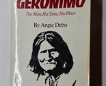 Geronimo: The Man, His Time, His Place Angie Debo 1988 Paperback  - £9.46 GBP