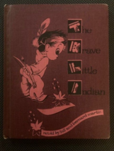 The Brave Little Indian Original 1951 by Bill &amp; Bernard Martin - $17.67