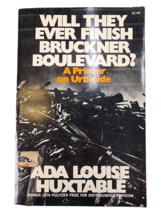 Will They Ever Finish Bruckner Boulevard? by Ada Louise Huxtable (1972, PB) - £5.40 GBP