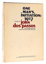 John Dos Passos One Man&#39;s Initiation: 1917 Authorized Edition 2nd Printing - $49.95