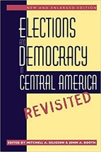 Elections and Democracy in Central America, Revisited - Paperback - Good - £5.50 GBP