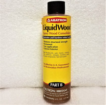 Abatron LiquidWood Epoxy Consolidant 6 oz Part B ONLY! NEW! Sealed!  - £8.62 GBP