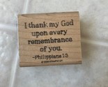 STAMPIN UP RUBBER STAMPS 1998 SAY IT WITH SCRIPTURES Philippians 1:3 I t... - £7.60 GBP