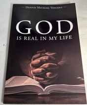 God Is My Real Life by Dennis Michael Vincent (2017, Trade Paperback) Signed - £4.68 GBP