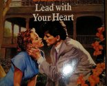 Lead With Your Heart (Silhouette Special Edition) Lorraine Carroll - $2.93