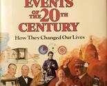 Great Events of the 20th Century: How They Changed Our Lives Richard Mar... - $3.53