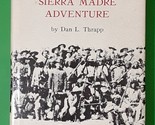 General Crook and the Sierra Madre Adventure by Dan L. Thrapp - $36.89