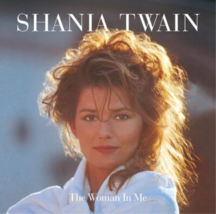 Shania Twain (The Woman In Me) - £3.19 GBP
