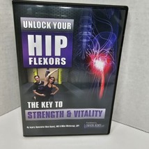 Unlock Your Hip Flexors DVD The Key To Strength Vitality 2016 Rick Kaselj - £13.63 GBP