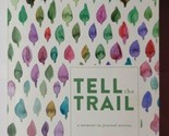 Tell the Trail: A Memoir in Journal Entries Kristen Webb Wright Paperback - £15.02 GBP