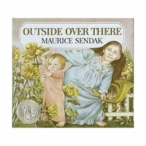 Outside Over There (Caldecott Collection) Sendak, Maurice/ Wong, Jeanyee - £18.13 GBP