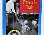 The President Travels by Train: Politics and Pullmans Withers, Bob - £3.63 GBP
