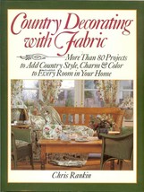 Country Decorating with Fabric 80 Projects to Add Country Style, Charm &amp; Color - £7.54 GBP