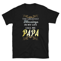 Greatest Blessings In My Life Call Me Papa Funny - £28.88 GBP