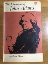 The Character Of John Adams By Peter Shaw - Hardcover - £31.49 GBP