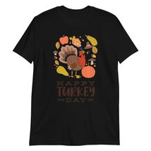 Happy Turkey Day Thanksgiving Day T-Shirt Black - $18.13+